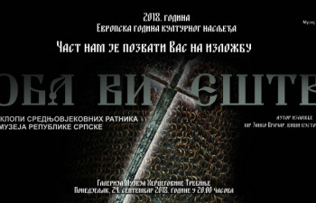 Izložba „Doba viteštva – oružje i oklopi srednjovjekovnih ratnika iz zbirki Muzeja Republike Srpske“