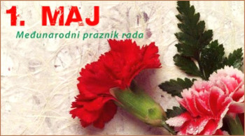 1. мај - Међународни празник рада