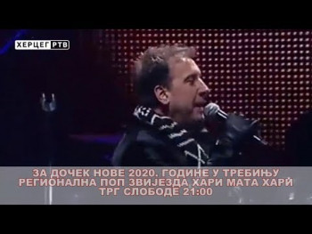 Најава: Дочек Нове 2020. године у Требињу са Харијем Мата Харијем (ВИДЕО)