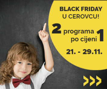 BLACK FRIDAY: Akcija u Obrazovnom centru Cerovac