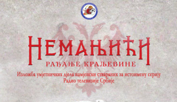 Гацко - Најава: Изложба 'Немањићи – Рађање краљевине' аутора Петра Ђиновића