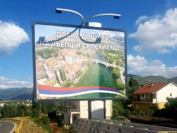 На улазу у Требиње постављен билборд са поруком 'добро дошли у најљепши српски град'