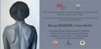 U Galeriji Muzeja Hercegovine izložba slika Petra Mošića, akademskog slikara iz Beograda.