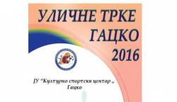 Најава: Дванаесте уличне трке „Гацко 2016“