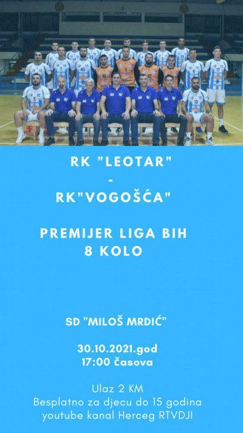 RK LEOTAR - RK VOGOŠĆA - SD ''Miloš Mrdić'' sa početkom u 17.00 časova