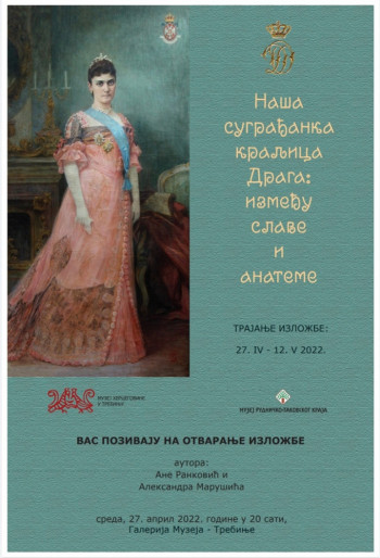 Muzej Hercegovine: Izložba ''Naša sugrađanka kraljica Draga: između slave i anateme''