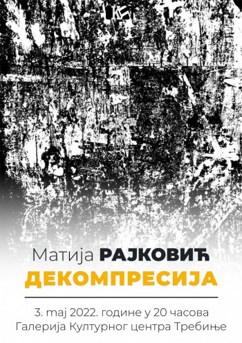 NAJAVA: IZLOŽBA DIGITALNIH GRAFIKA MATIJE RAJKOVIĆA – ''DEKOMPRESIJA''