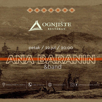 Restoran Ognjište, petak 22.jul  Ana Baranin & band