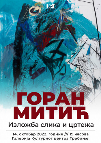 НАЈАВА: ИЗЛОЖБА СЛИКА И ЦРТЕЖА ГОРАНА МИТИЋА