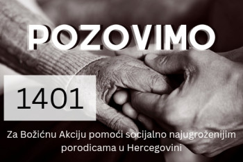 Humanitarna akcija za pomoć najugroženijim porodicama u Hercegovini - POZOVI 1401