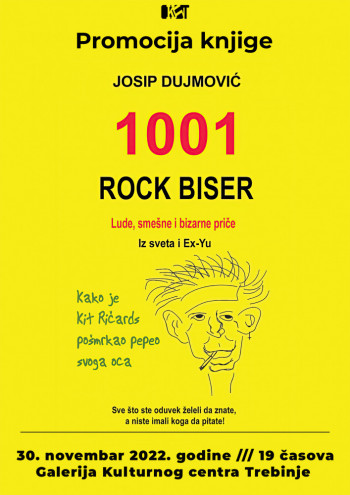 NAJAVA: PREDSTAVLJANJE KNJIGE ” 1001 NAJLUĐI SVJETSKI I EX – YU ROK BISER” AUTORA JOSIPA DUJMOVIĆA