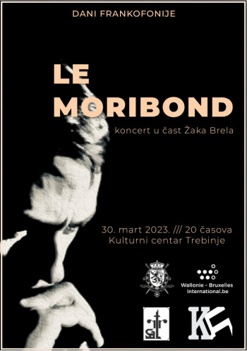 Дани франкофоније – Le Moribond / Умирући / – Концерт у част Жаку Брелу
