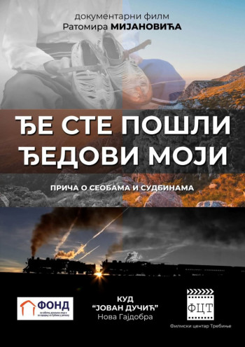 Културни центар Требиње: Вечерас премијера документарног филма “Ђе сте пошли, ђедови моји” у РС