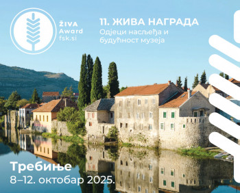 Grad Trebinje od 8. do 12. oktobra - 11. Živa nagrada - dodjela priznanja za najbolji muzej i kulturno nasljeđe slovenskih zemalja